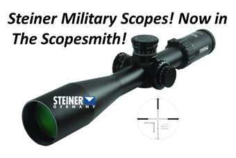 Steiner Military Scopes! Now in The Scopesmith!